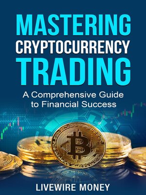 cover image of Mastering Cryptocurrency Trading